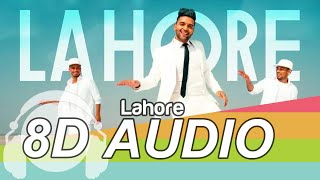 Lahore 8D Audio Song - Guru Randhawa (HQ)🎧