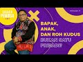 Q&A PDT. ESRA SORU : BAPAK, ANAK, DAN ROH KUDUS BUKAN SATU PRIBADI?