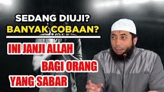 INILAH!!! Janji Allah bagi orang yang Sabar... - Ustadz Khalid Basalamah