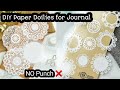 Homemade Doilies for Journal without Punch machine #craftersworld #diy #papercraft #journal #craft