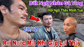 Quá Bất Ngờ 28/12 Thầy Minh Tuệ Gặp Youtuber Nhân Gà VlogS Vui Mừng Nói Ra Hết Điều Này