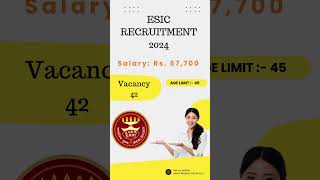 ESIC Recruitment 2024 - Apply online for 42 Vacancies | Salary: - Rs. 67,700