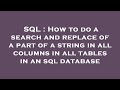 SQL : How to do a search and replace of a part of a string in all columns in all tables in an sql da