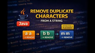 Remove Duplicate Characters from a String | Java | Interview & Placement Coding