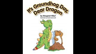 IT'S GROUNDHOG DAY, DEAR DRAGON Read Aloud