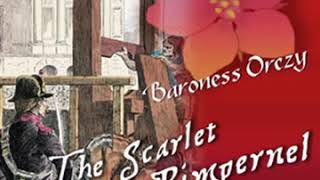 The Scarlet Pimpernel by Baroness Orczy (Full Audio Book)