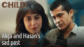 Akça and Hasan's Sad Past - @childcocukenglish