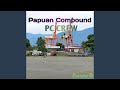 Papuan Compound (feat. Limsii Boii ,Papu Styles,Izzy Marn)