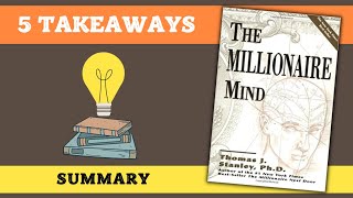 THE MILLIONAIRE MIND (BY THOMAS STANLEY) | Short summary