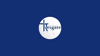 Igreja Resgate - Esquadrão da Vida está ao vivo!