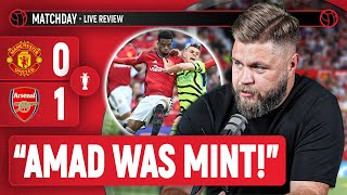 "Amad DESERVES More Games!" | Ste Howson Review | Man U 0-1 Arsenal