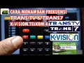 Cara menambah frekuensi TRANSTV & TRANS7 pada receifer k vision bromo c2000 satelit telkom 4