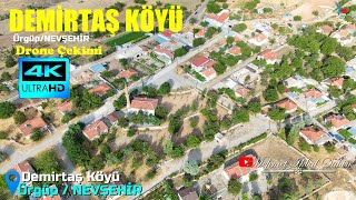 Demirtaş Köyü / Ürgüp / NEVŞEHİR - Havadan 4K Drone Çekimi / 5.7.24