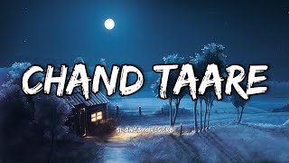 Chand Taare Phool - Slowed x Reverb • Best Romantic Song