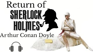 The Return of Sherlock Holmes by Arthur Conan Doyle Full Audiobook