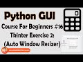 Python GUI Exercise 2: Window Resizer GUI | Python Tkinter GUI Tutorial In Hindi #16