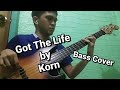 Korn - Got The Life (Bass Cover)