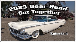 Gearhead Get Together Ep.3 2023- Muscle Car, Hot Rods, Street Rods, Classic Car Show