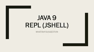 How To Learn Java 9 JSHELL In 5 minutes