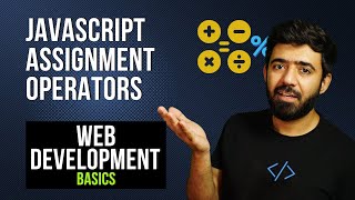 JavaScript Assignment Operators | Web Development Basics Course