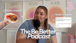 Welcome to The Be Better Podcast (ahhhhh!!) | S1 EP1