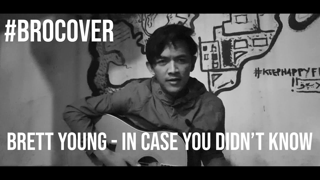 BRETT YOUNG - IN CASE YOU DIDN'T KNOW (COVER) - YouTube