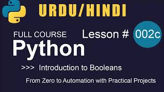 Python Tutorial in Urdu | Hindi | Lesson: 002c | Use Booleans in Python (2020) [python full course]
