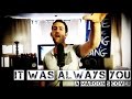 It Was Always You - Maroon 5 (Cover by Eric Lumiere)