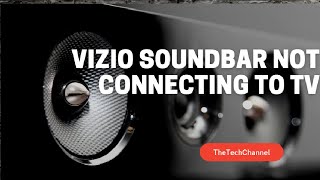 Vizio Soundbar Not Connecting To TV [QUICK SOLUTION]