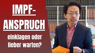 Anspruch auf Impfung einklagen oder lieber warten?