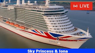 SHIPS TV - Sky Princess \u0026 Iona Cruise Departing Port of Southampton (LIVE)