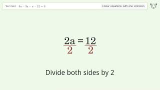 Solve 6a-3a-a-12=0: Linear Equation Video Solution | Tiger Algebra