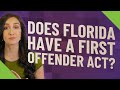 Does Florida have a First Offender Act?