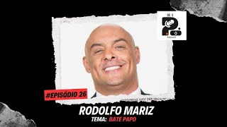 BATE PAPO - RODOLFO MARIZ - SÓ O PÓ PODCAST EP. 26