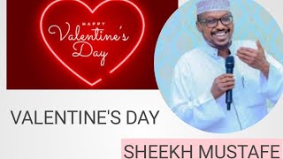 Maalinta jacaylka iyo caashaqa adduunka (Valentine's day ) | Sheekh Mustafe