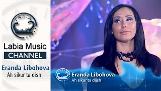 Eranda Libohova - Ah sikur ta dijsh