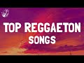 TOP REGGAETON SONGS 2024 - Exitos Latinos - Mega Mezcla