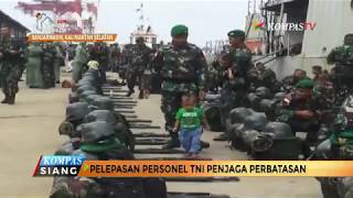 Pelepasan Personel TNI Jaga Perbatasan