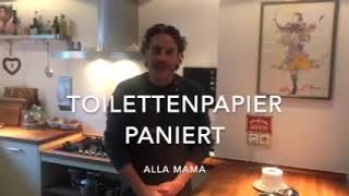 Hamsterkauf Toilettenpapier - So geht es richtig - Toilettenpapier paniert - Romanos Kochschule