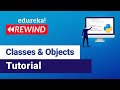 Python Classes and Objects | Python Tutorial For Beginners | Edureka | Python Rewind - 1
