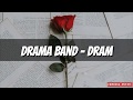 Drama Band - DRAMA | Lirik