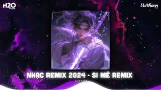 Si Mê Remix - Em Kiêu Sa Nụ Hoa Chớm Nở Ngọc Ngà Remix - Nhạc Trẻ Remix Hot Trend TikTok 2024