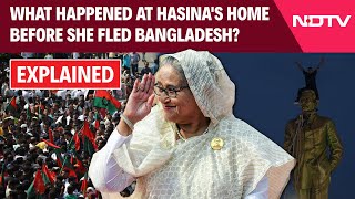 Bangladesh Protest | What Went Down At Sheikh Hasina's Home Before She Fled Bangladesh | Explained