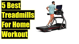 5 Best Treadmill For Home Use, Workout To Burn Fat, For Heavy Weight, For Weight Loss
