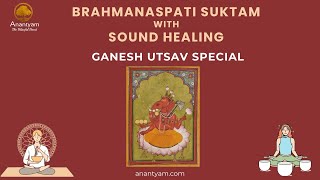 Brahmanaspati Suktam with Sound Healing Day 2