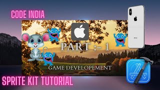 #codeindia #Spritekit tutorial for beginners| create complete game using Spritekit framework.