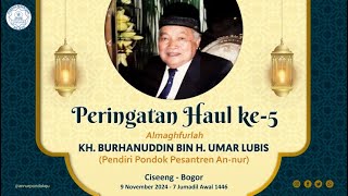 🔴 (LIVE STREAMING) HAUL KE-5 KH. BURHANUDDIN BIN H. UMAR LUBIS - PENDIRI PONDOK PESANTREN AN-NUR