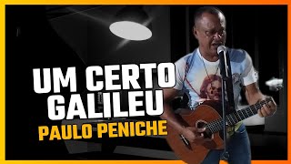 Um Certo Galileu - Paulo Peniche