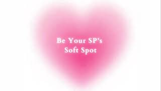 [1 Million Repetitions] Be Your SP's Soft Spot- Powerful SP subliminal - Manifest SP