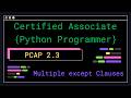 PCAP 2.3 - Multiple except Clauses - Certified Associate Python Programmer